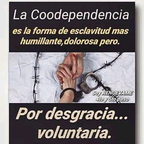 La Coodependencia

es la forma de esclavitud mas
humillante, dolorosa pero.

Ws

 

Por oma
voluntaria.