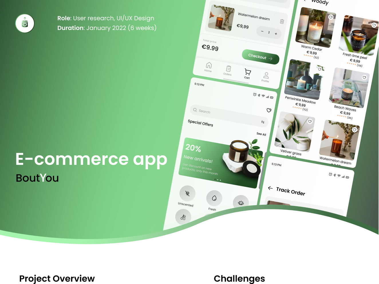 Role: User research, UI/UX Design
Duration: January 2022 (6 weeks)

E-commerce app

 

Project Overview Challenges