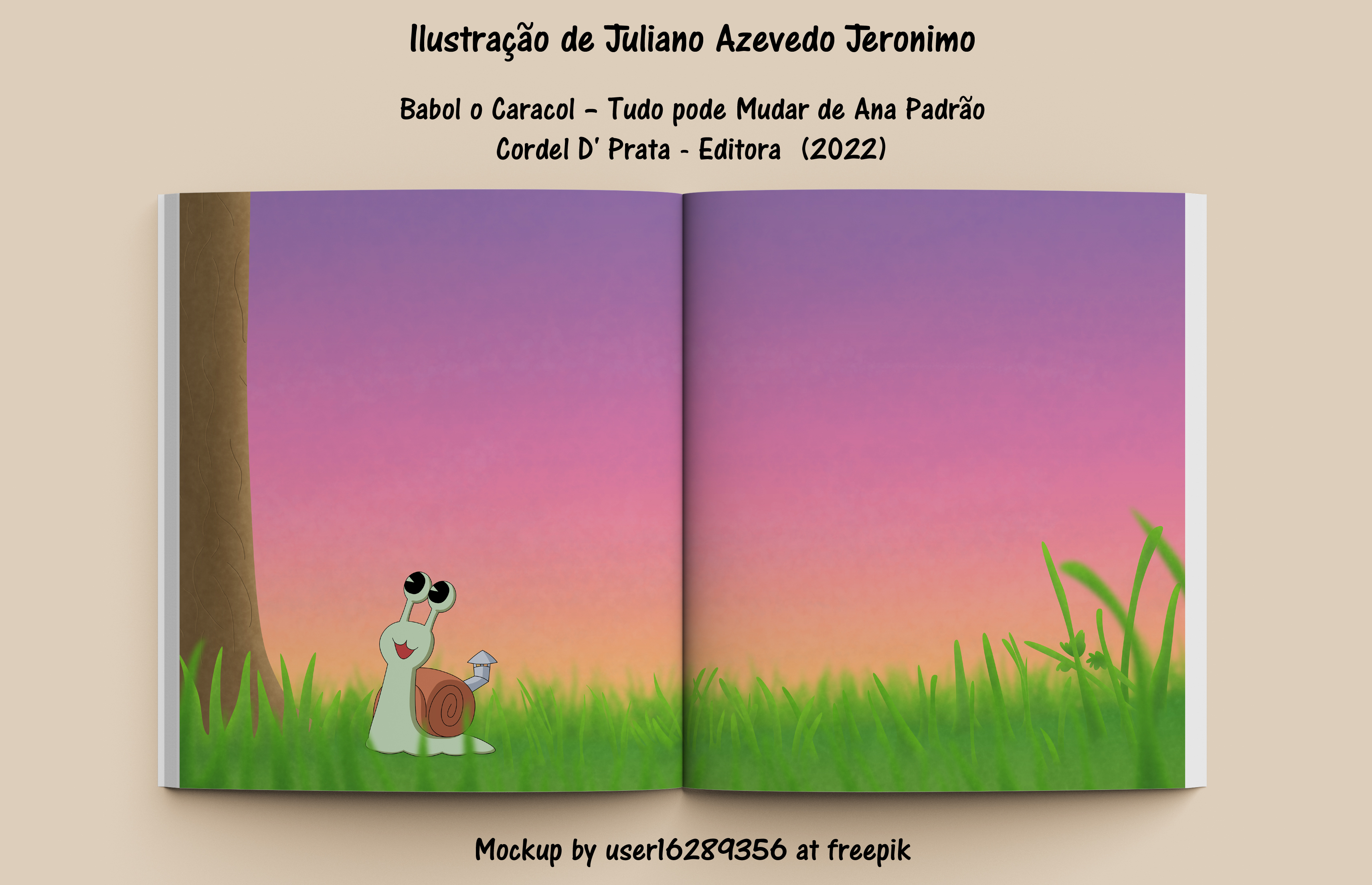 llustragao de Juliano Azevedo Jeronimo

Babol o Caracol - Tudo pode Mudar de Ana Padrao
Cordel D' Prata - Editora (2022)

- Mockup by userl628a356 at freepik