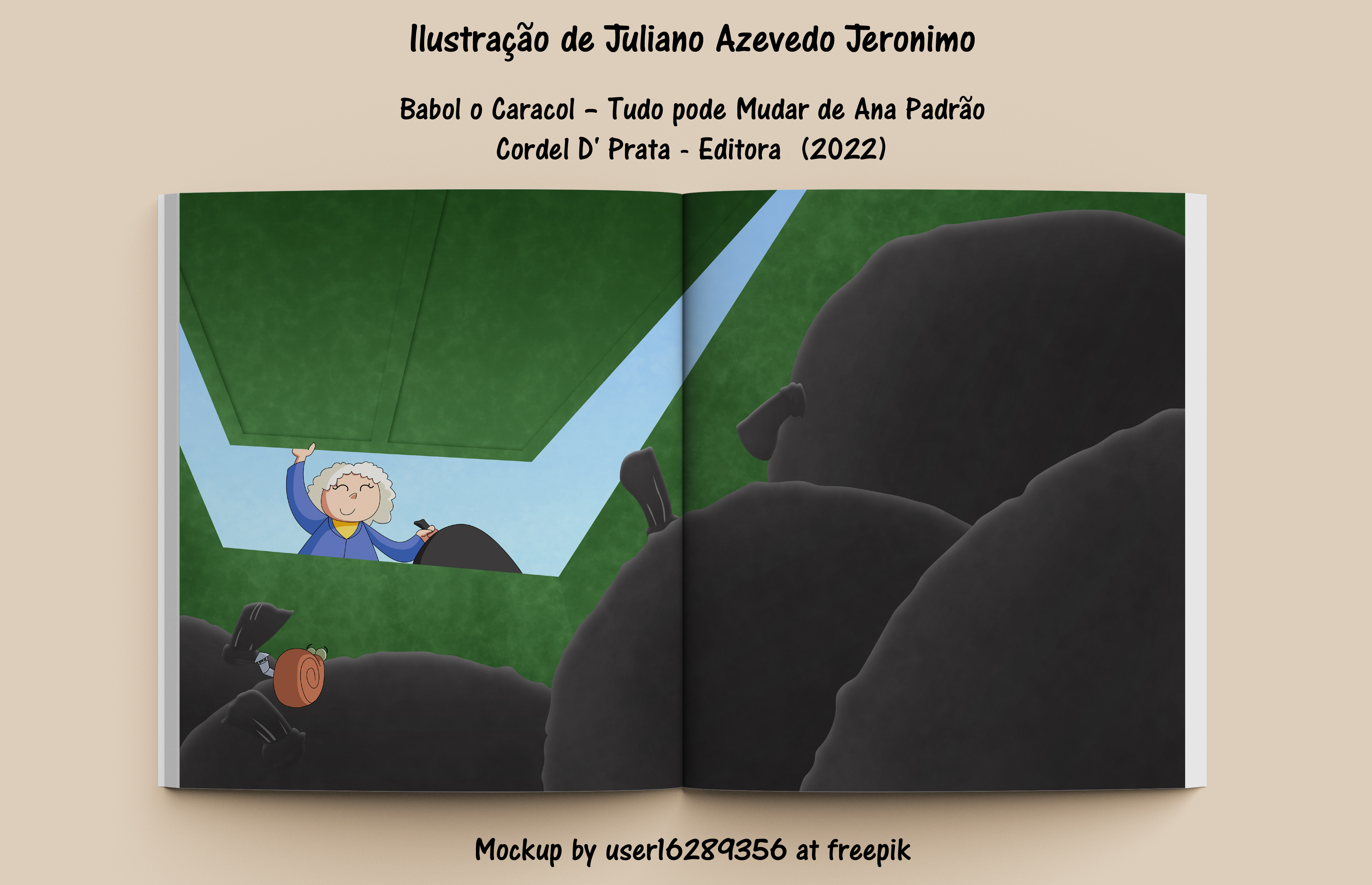 llustragao de Juliano Azevedo Jeronimo

Babol o Caracol - Tudo pode Mudar de Ana Padrao
Cordel D' Prata - Editora (2022)

Mockup by userl6289356 at freepik