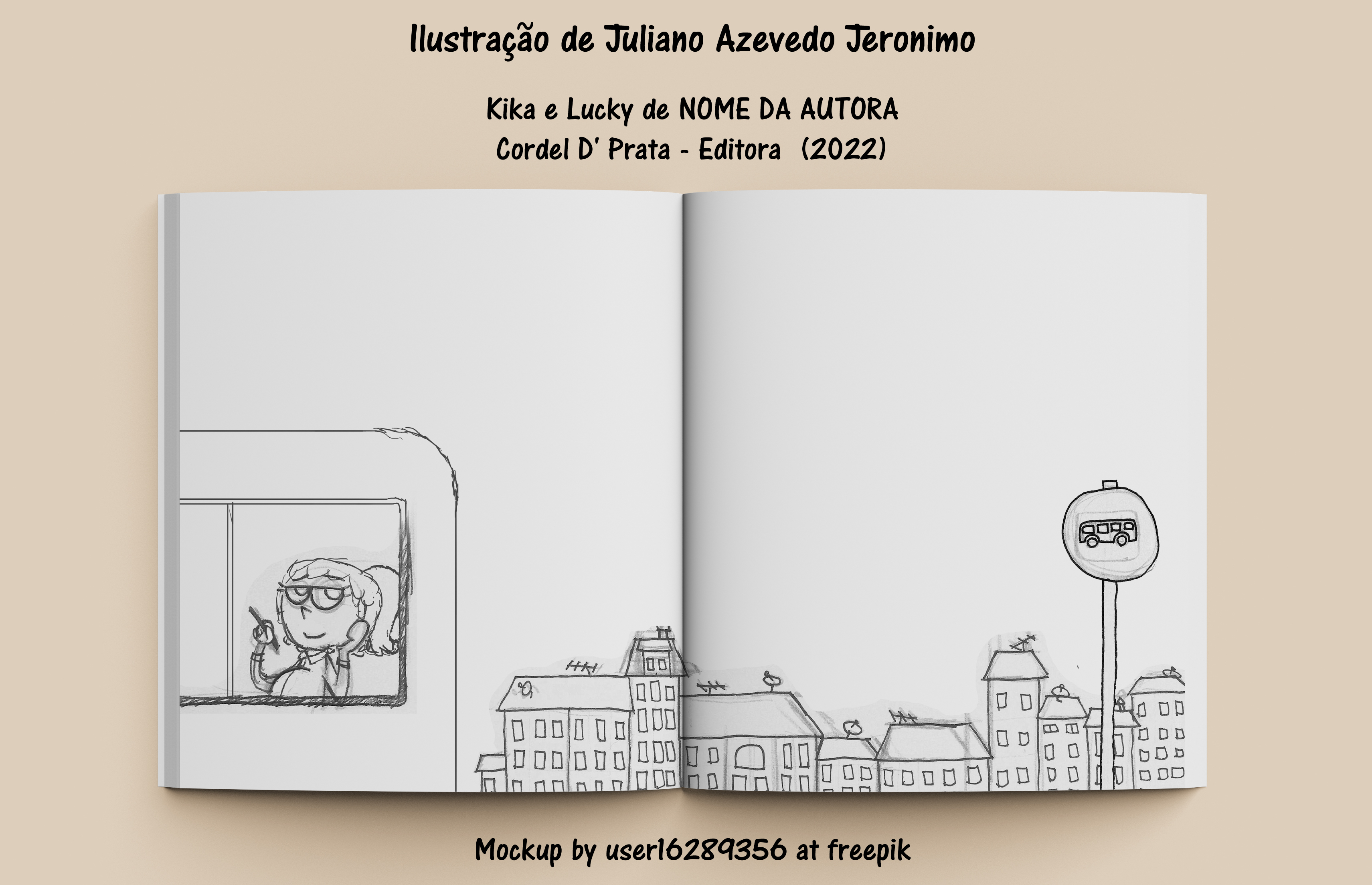 llustragao de Juliano Azevedo Jeronimo
Kika e Lucky de NOME DA AUTORA
Cordel D' Prata - Editora (2022)
A § Es
ae EER 5 oe | KE
iE 2 7 —Nos [Fol fees
o 5) Dy is
5 ooo) sas A
Mockup by userl6289356 at oT