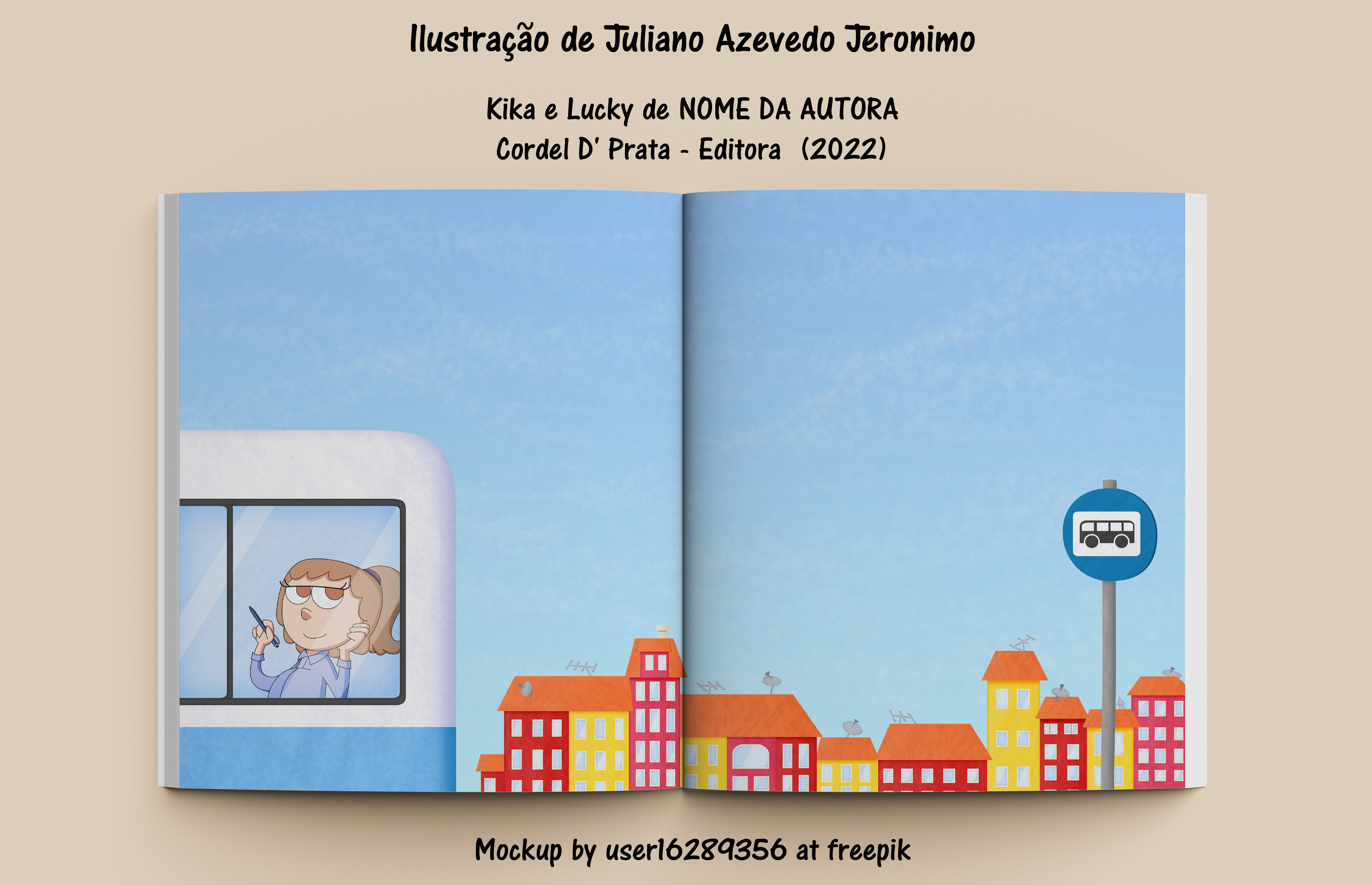 llustragao de Juliano Azevedo Jeronimo
Kika e Lucky de NOME DA AUTORA
Cordel D' Prata - Editora (2022)
|
nn
TT ge
TT 8 i
=n 1) ness
AYA Vey
a TERN
RB val
r.
Fir sdot HL © NWO
a HN gH
Mockup by userl6284356 at io