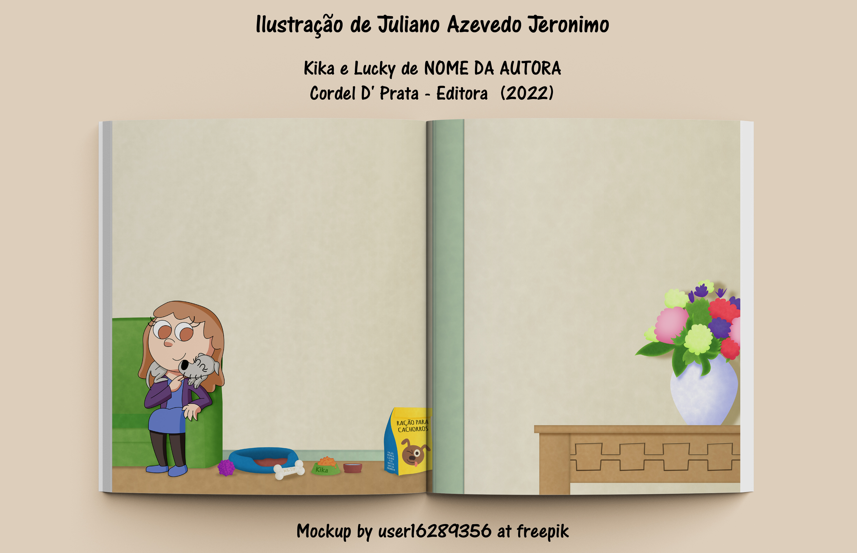 llustragao de Juliano Azevedo Jeronimo
Kika e Lucky de NOME DA AUTORA
Cordel D' Prata - Editora (2022)
RAGA PAR
CACHORRO!
0
-— Mockup by userl6289356 at freepik .