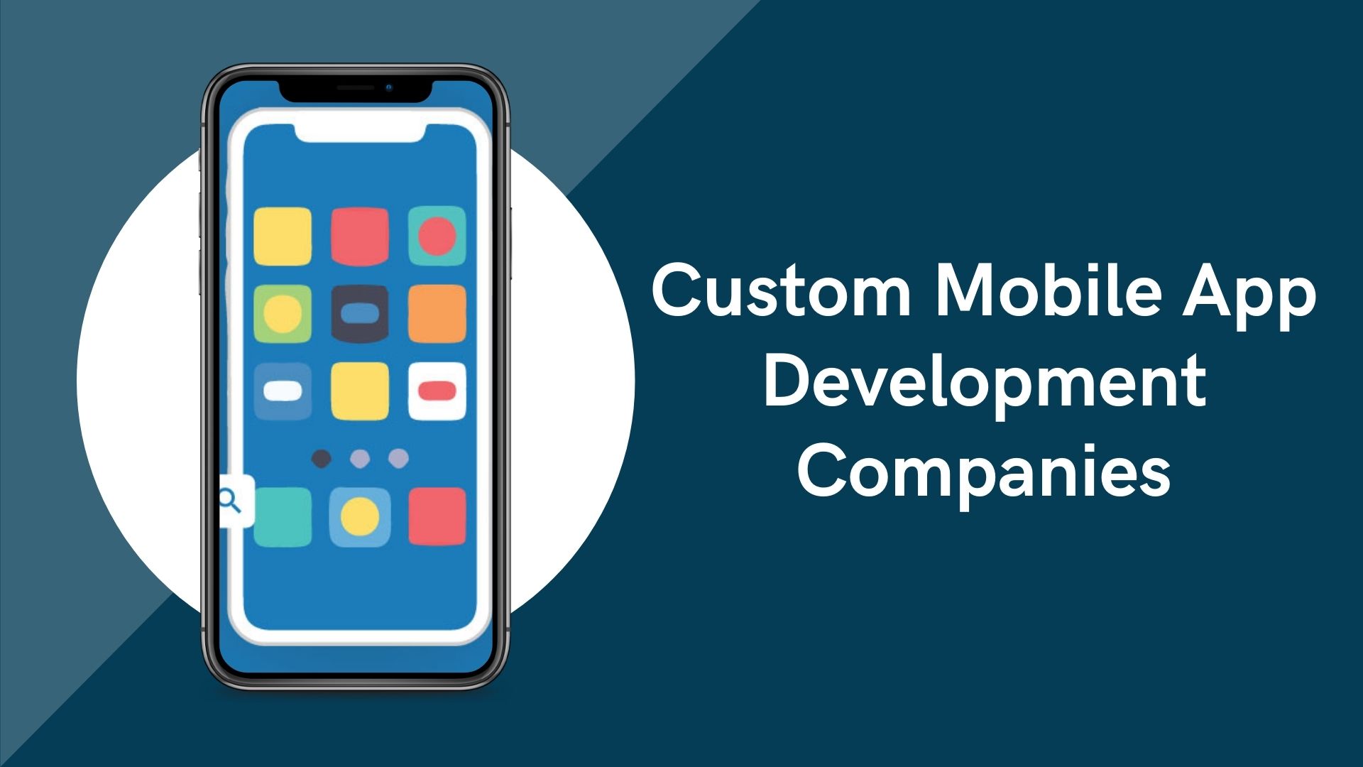 Custom Mobile App
Development
Companies