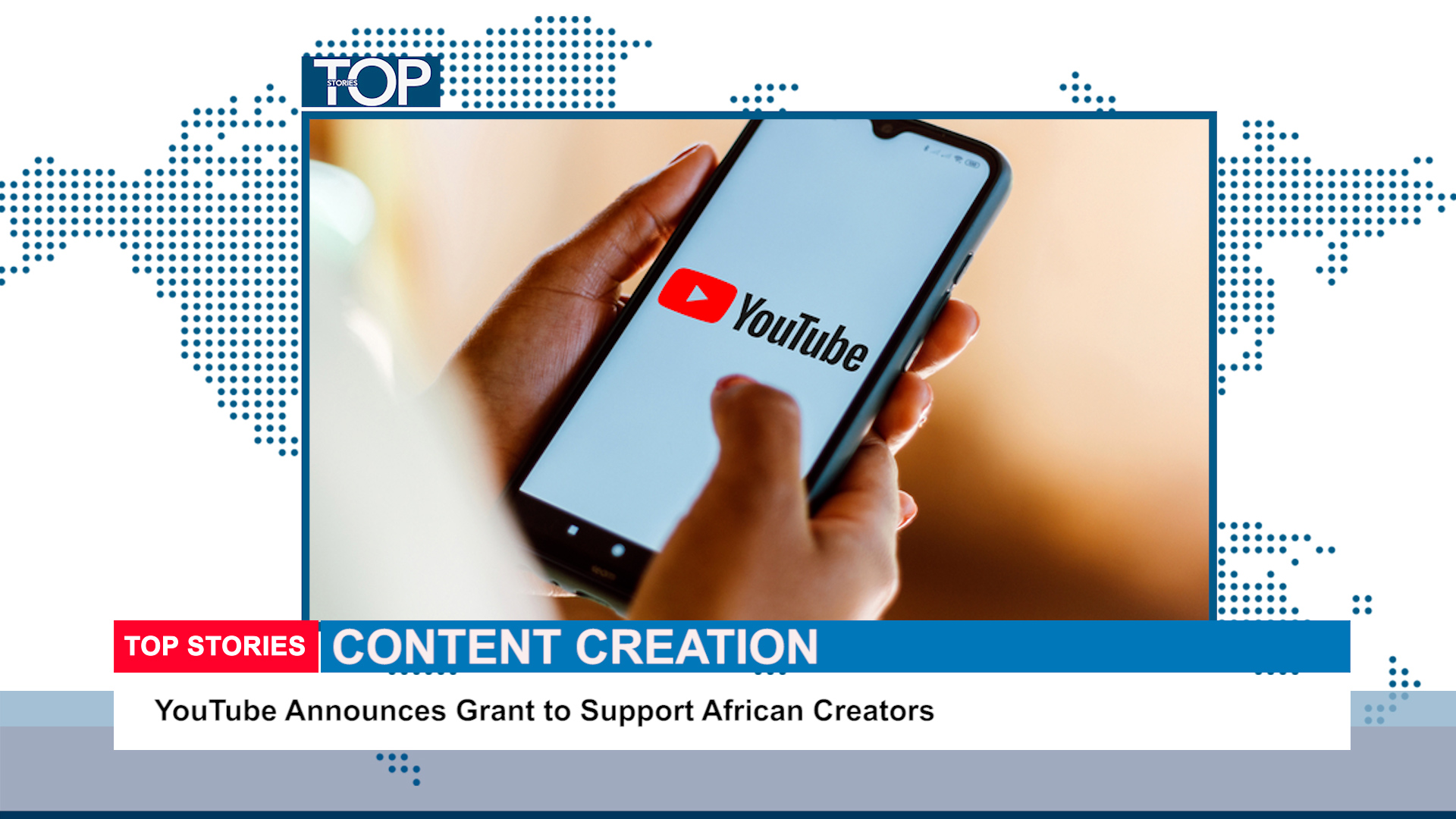 Top STORES | CONTENT CREATION

YouTube Announces Grant to Support African Creators