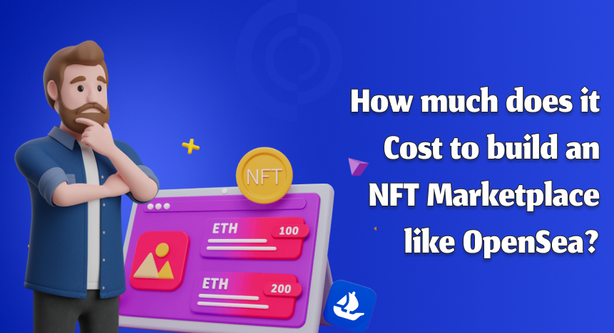 How much does it
. Cost to build an
NFT Marketplace

like OpenSea?