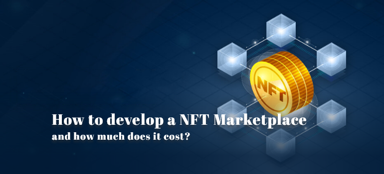 How to develop a NFT iT

and how much does it cost?