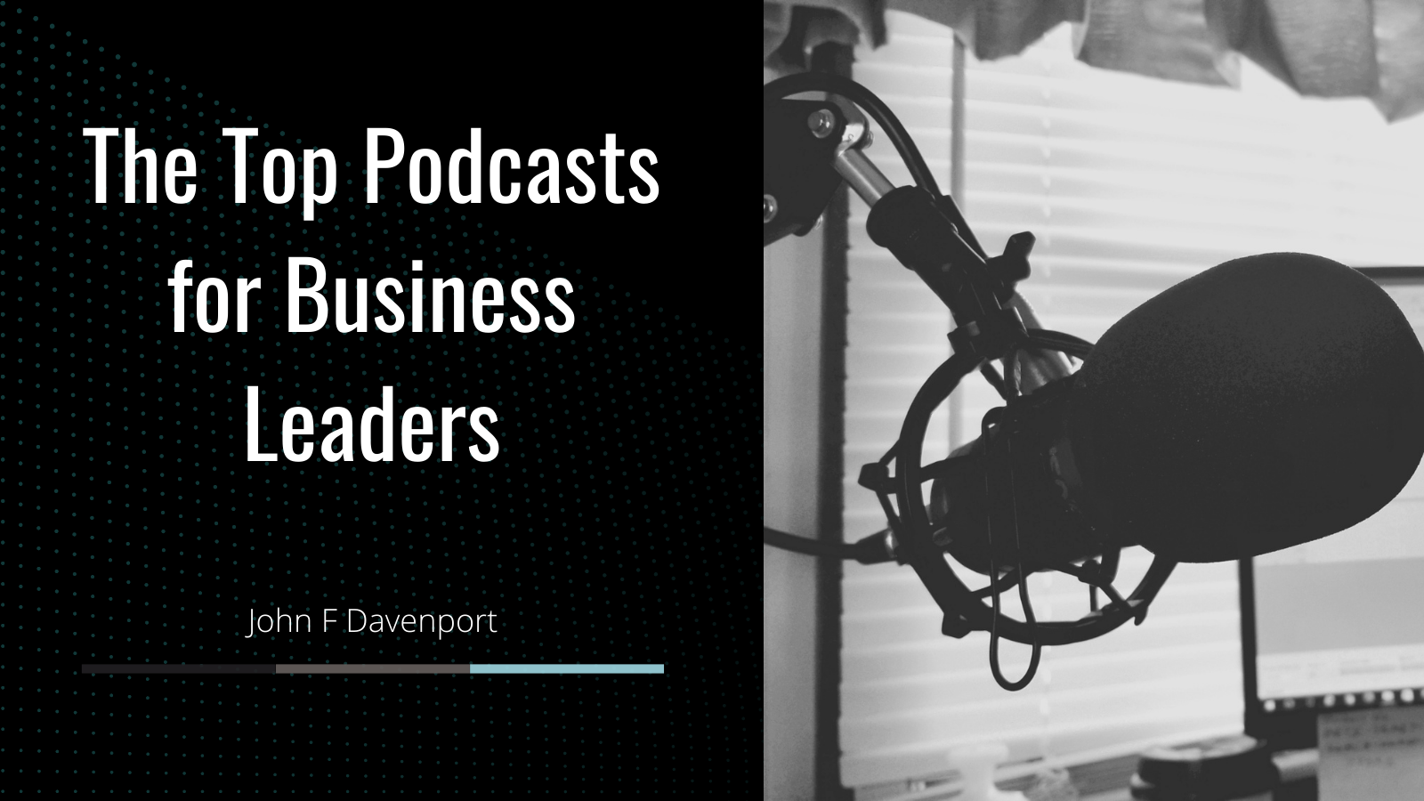 The Top Podcasts
for Business
Leaders

John F Davenport