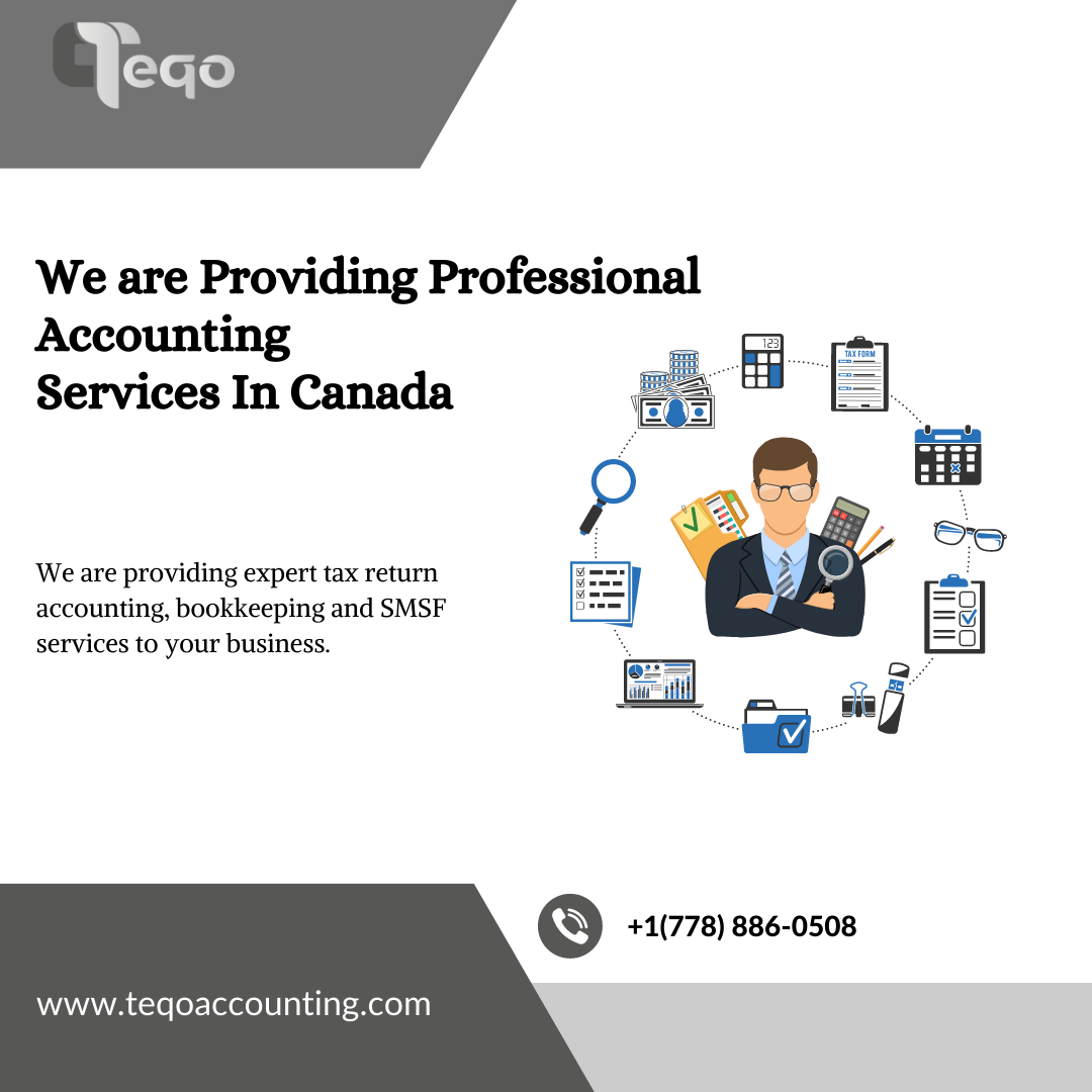 We are Providing Professional

Accounting
Services In Canada Ee

We are providing expert tax return
accounting, bookkeeping and SMSF
services to your business.

 

© +1(778) 886-0508

 
 

www.teqoaccounting.com