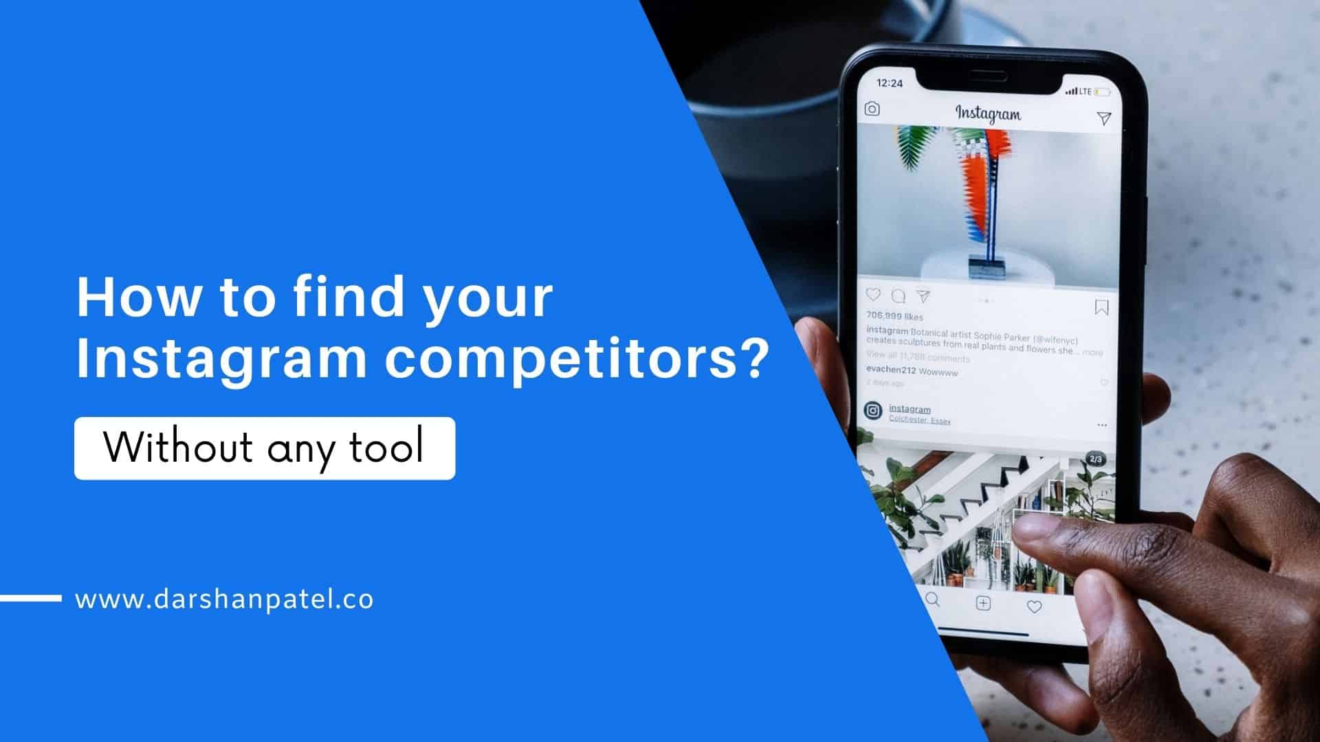 How to find your
Instagram competitors? \

Without any tool

— \wwWw.darshanpatel.co