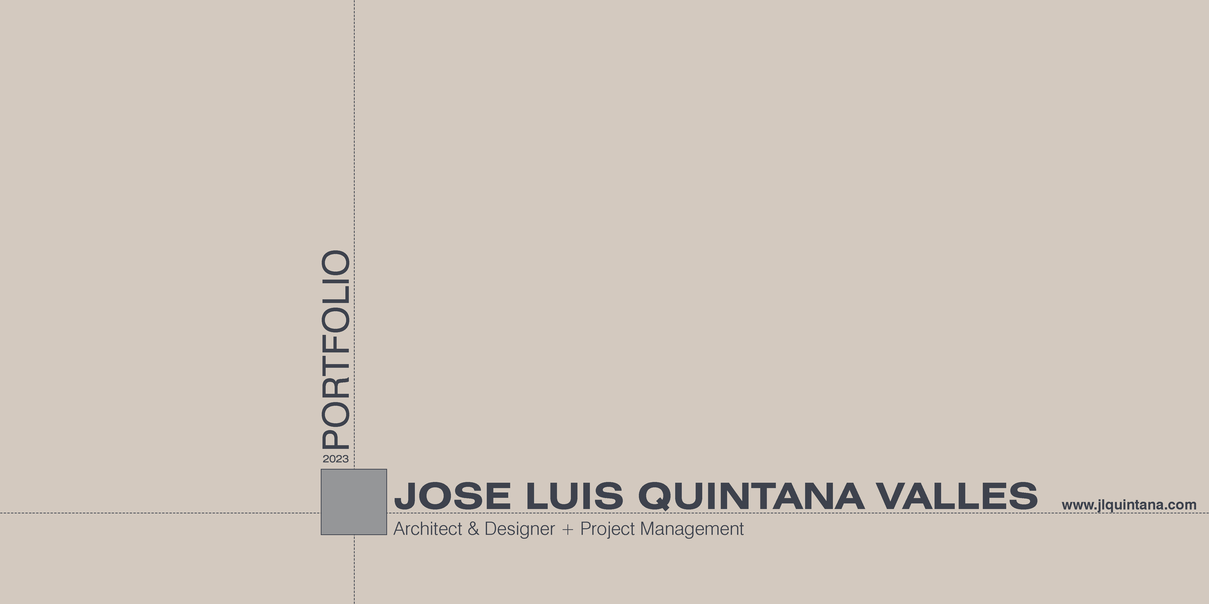 2023 |

I _ | JOSE LUIS QUINTANA VALLES .vosumnen

Architect &amp; Designer + Project Management