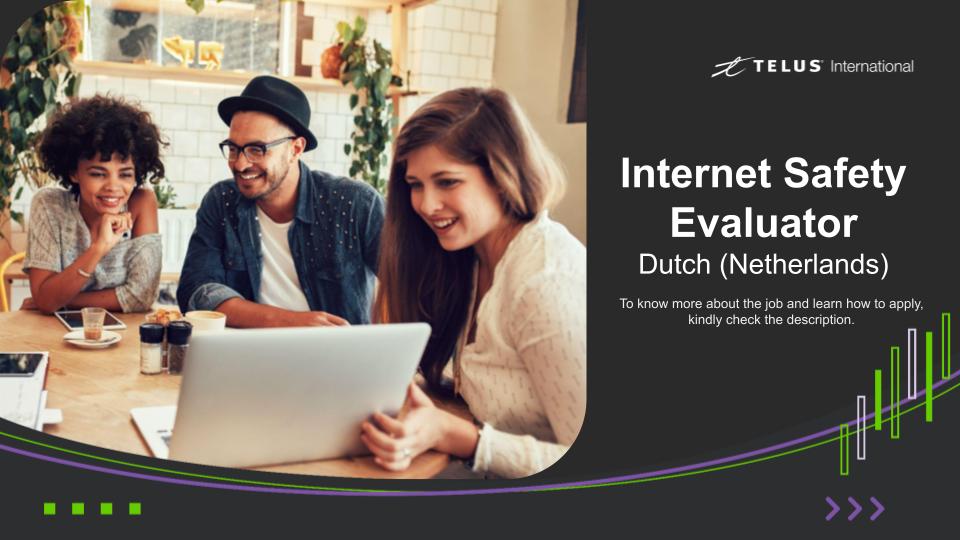 =Z TELUS Intemational

Internet Safety
Evaluator

Dutch (Netherlands)

on wpoly
Po or