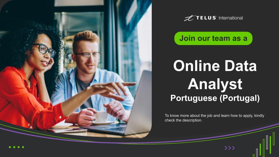 ZZ TELUS Inoratona

Join our team as a

Online Data
Analyst

Portuguese (Portugal)