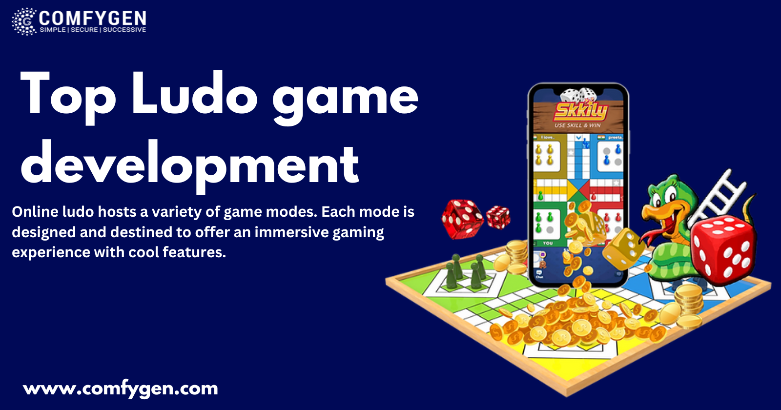 COMFYGEN

TOE Er

Top Ludo game
development

Online ludo hosts a variety of game modes. Each mode is
designed and destined to offer an immersive gaming
experience with cool features.

   
 

~
ZA
ITS Nf
-

www.comfygen.com