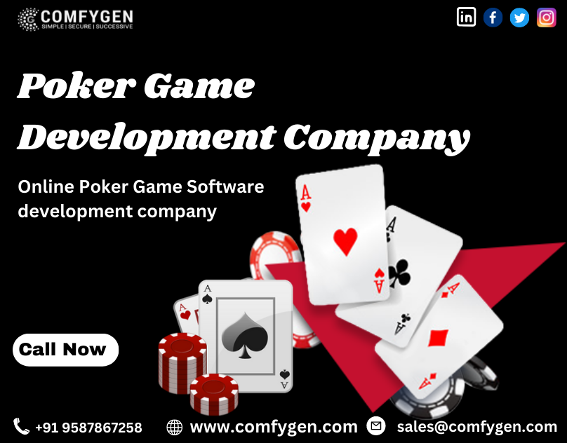 {# COMFYGEN EAC

Poker Game
Development Company

Online Poker Game Software
development company

  
  

, +919587867258 @ www.comfygen.com @ sales@comfygen.com