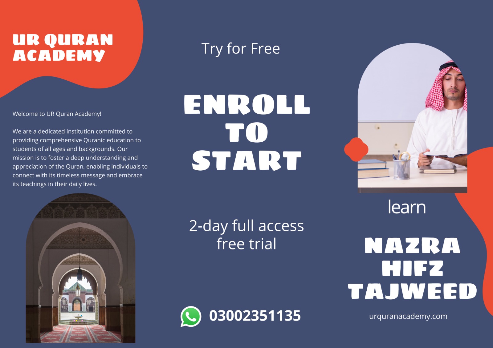OLTTTY.T
ACADEMY

Welcome to UR Quran Academy!

We are a dedicated institution committed to
providing comprehensive Qui L&R
students of all ages and back Our
mission is to foster a deep understanding and

 
 

appreciation of the Quran, enabling individuals to

connect with its timeless message and embrace
its teachings in their daily lives.

 

Try for Free

ENROLL
|
START

2-day full access
free trial

(© 03002351135

 

x11

LJ. F419.)
LL] |r
Ly vl.)

urquranacademy.com
