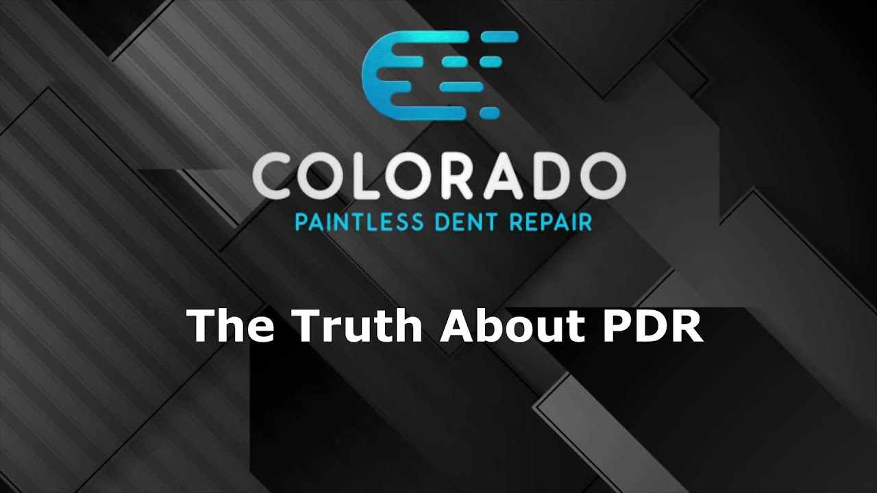 &-
—-e

COLORADO

PAINTLESS DENT REPAIR

The Truth About PDR