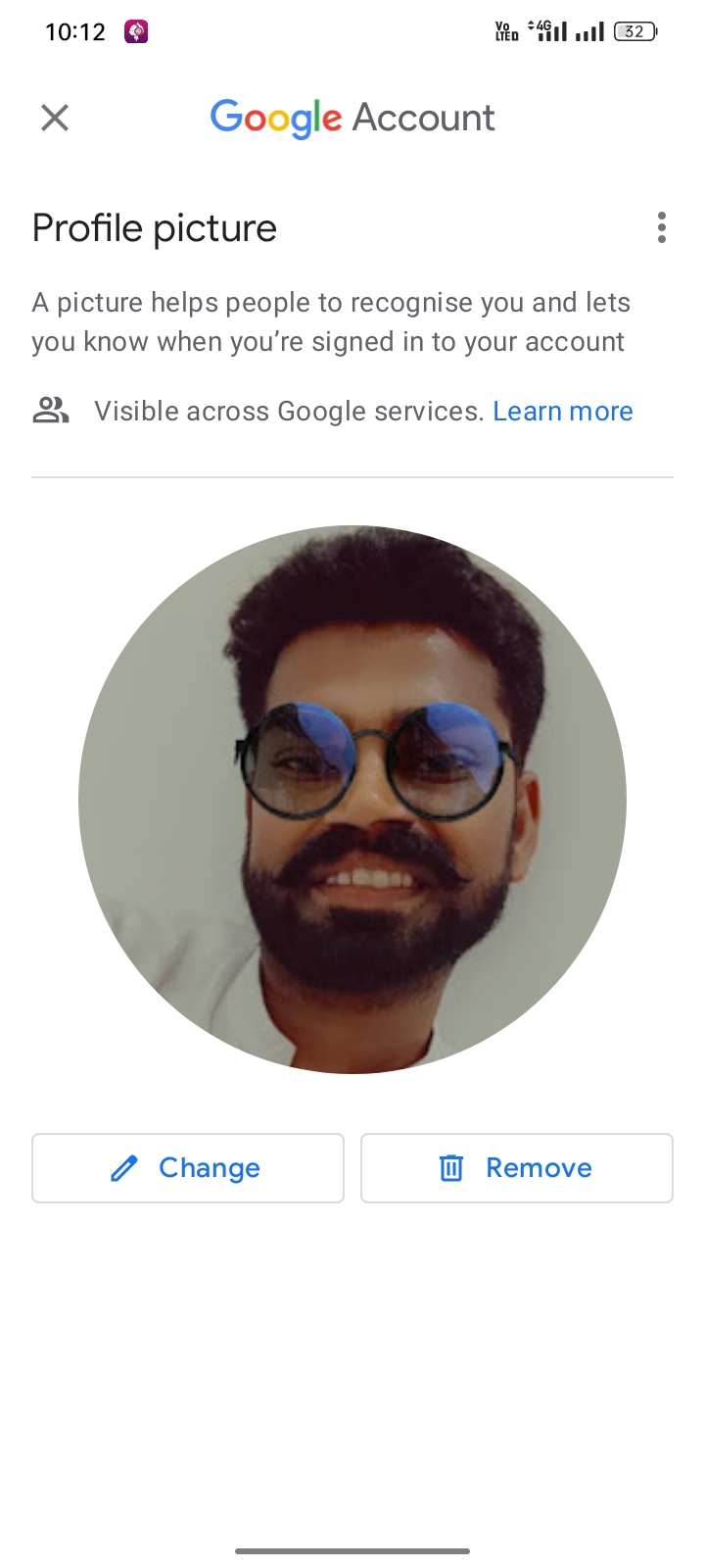 10:12 te “Sil nl

X Google Account

Profile picture

A picture helps people to recognise you and lets
you know when you're signed in to your account

2, Visible across Google services. Learn more

 

I Remove

/ Change