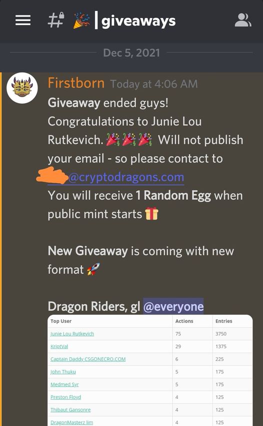 = 1#f , |giveaways a

O Giveaway ended guys!

Congratulations to Junie Lou
Rutkevich. 2% 2% #4 Will not publish
your email - so please contact to
You will receive 1 Random Egg when
public mint starts §§

New Giveaway is coming with new
format 37

Dragon Riders, gl @everyone