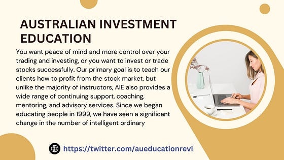 AUSTRALIAN INVESTMENT
EDUCATION

You wank peace of xd and mors Control over you
trachng 8 EVENING, Of YOU WNL 10 Mest Of Wade.
Stocks mccassiu’y Our pe mary fos 5 to teach Gur
chets how to polit 70m the sock market but
rik the magcrity of mutructons. AE 850 provider
we range of CON Amn LUPIN CORTE.

frenton and advisory seraces Save we began
educating peoph in 1999. we Fave seen a & gubicant
change = the ruber of eget crdnary

Bh © nips twitter com/aveducationrevi