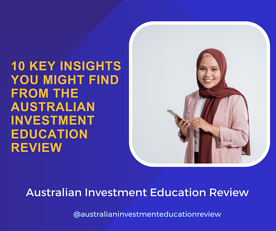 Australian Investment Education Review - 10 KEY INSIGHTS
YOU MIGHT FIND
FROM THE
AUSTRALIAN

INA ag 10h
EDUCATION
REVIEW

 

Australian Investment Education Review

@australianinvestmenteducationreview