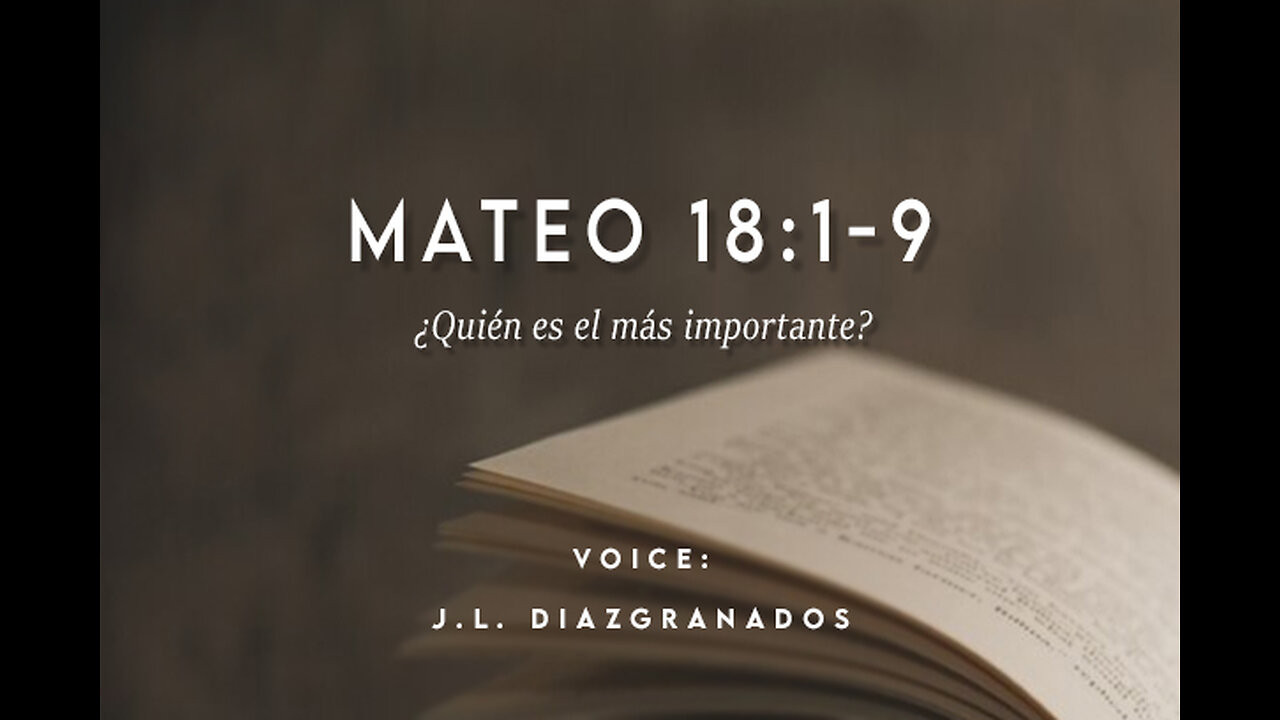 MATEO 18:1-9

¢Quién es el mds importante?

   

J.L. DIAZIGRANADOS