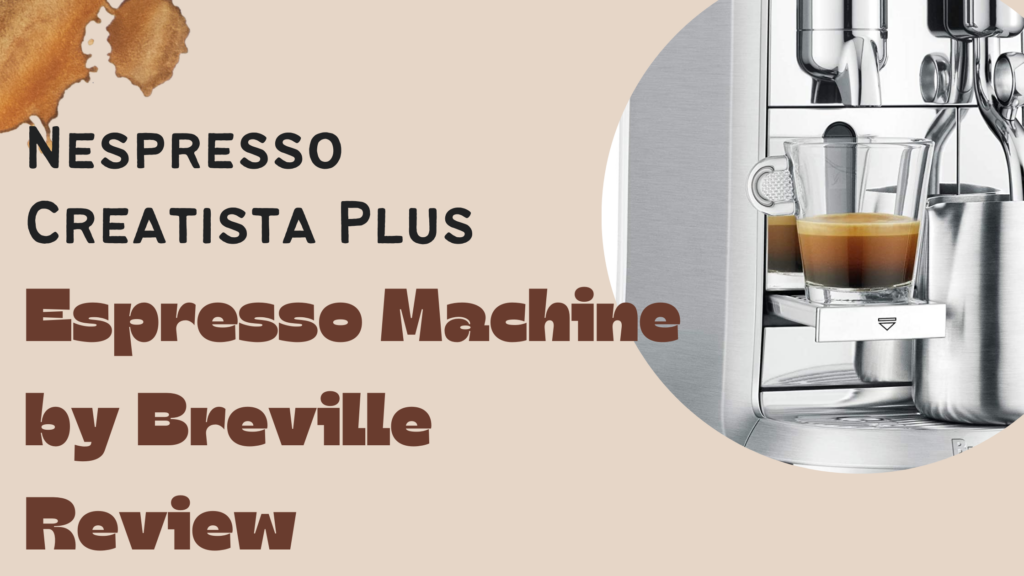 id
ESPRESSO
CREATISTA PLUS
Espresso Machine

by Breville ;
Review