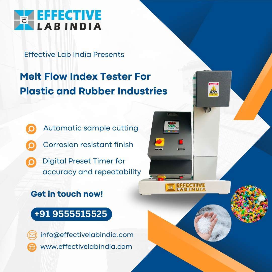 I" EFFECTIVE
Wil LAB INDIA

Effective Lab India Presents

    
  

Melt Flow Index Tester For
Plastic and Rubber Industries

Automatic sample cutting
Corrosion resistant finish
Digital Preset Timer for

accuracy and repeatability

Get in touch now!

+91 9555515525

info@effectivelabindia.com

www. effectivelabindia.com )