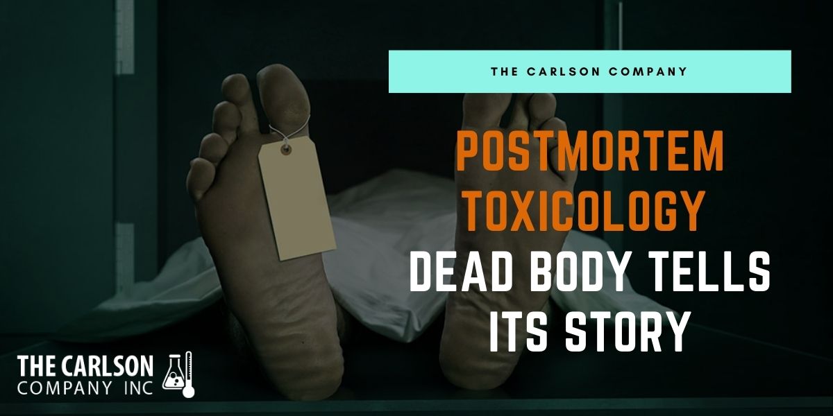POSTMORTEM
| TOXICOLOGY
DEAD BODY TELLS
IEE

THE CARLSON A

COMPANY INC
