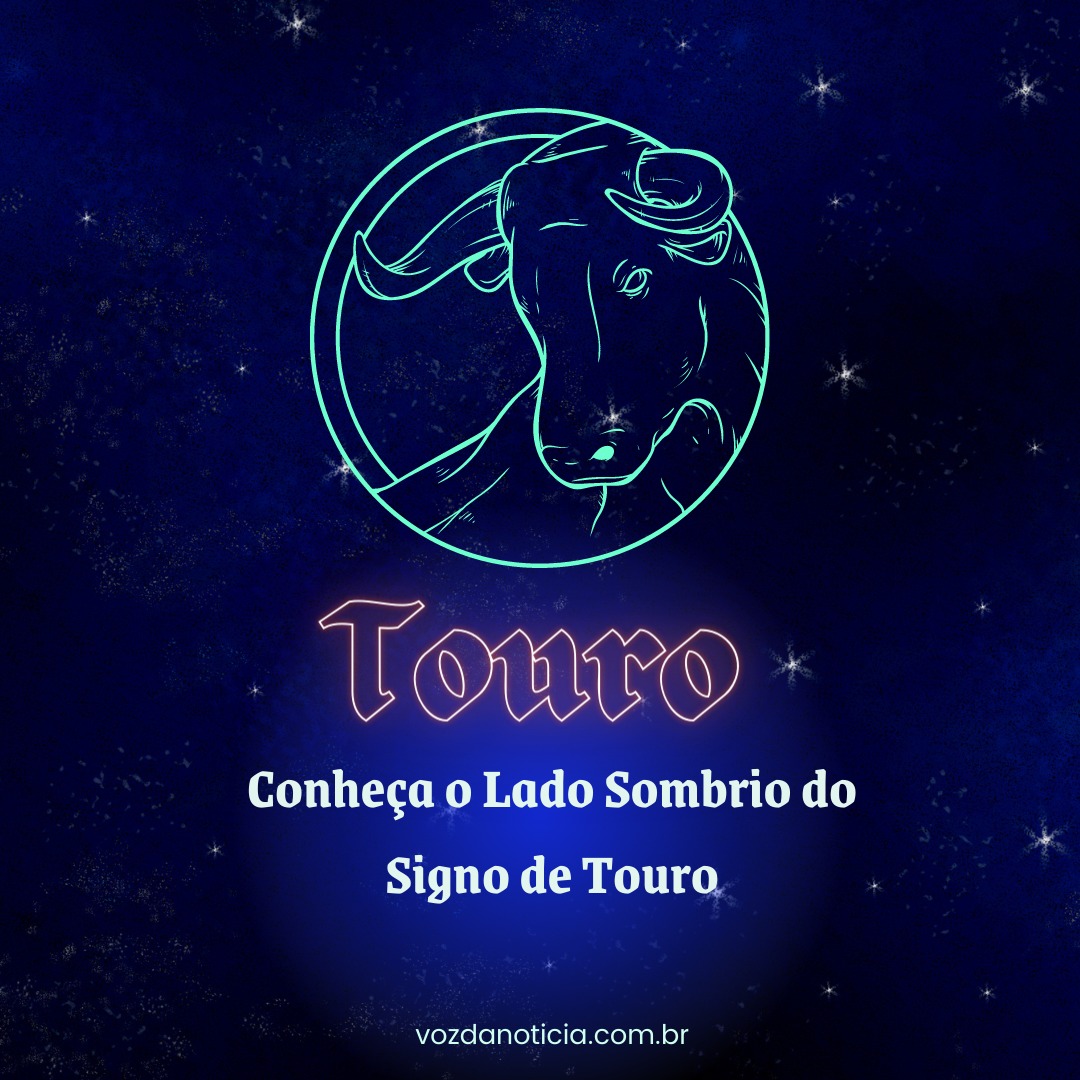 BCITOR

Conheca 0 Lado Sombrio do
Signo de Touro.

vozdanoticia.com.br