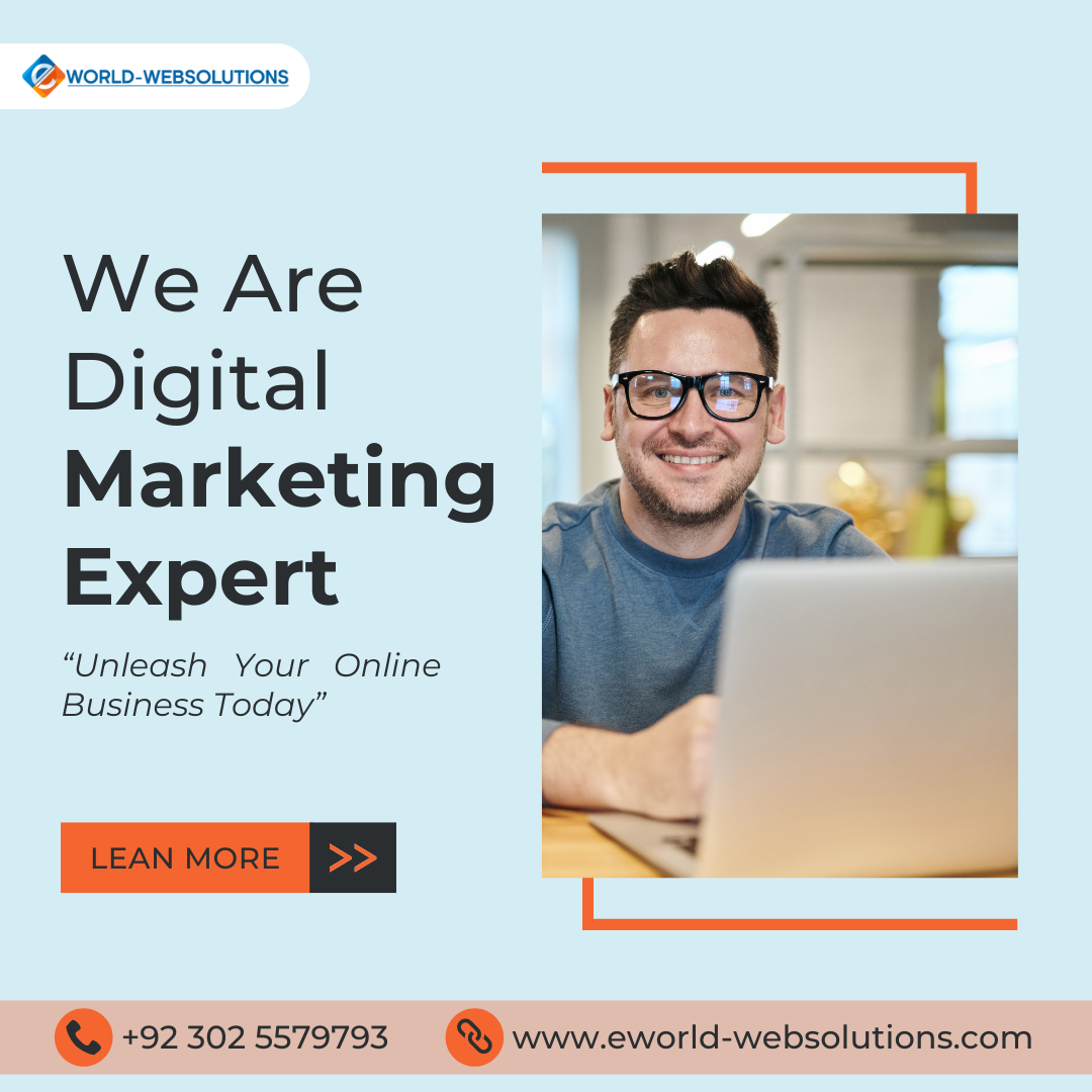 Goro WEBSOLUTIONS

We Are
Digital
Marketing
Expert

“Unleash Your Online
Business Today”

 

oO +92 302 5579793 EY www.eworld-websolutions.com