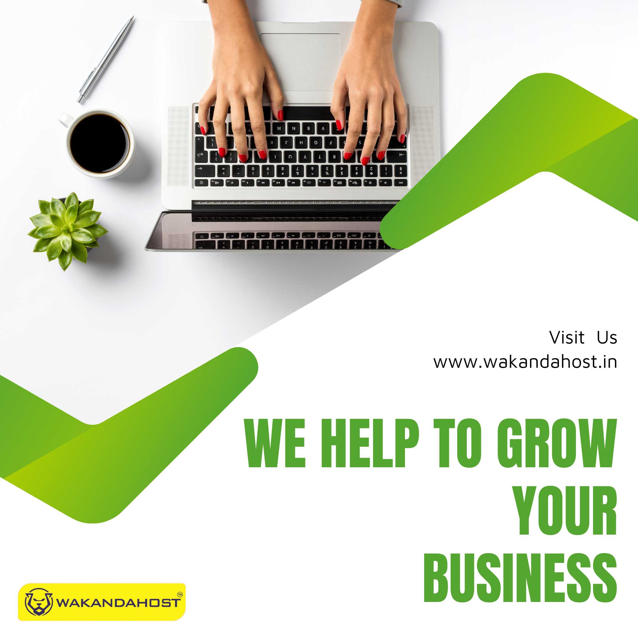 Visit Us
www.wakandahost.in

WE HELP T0 GROW
YOUR
{J wakanparosT BUSINESS