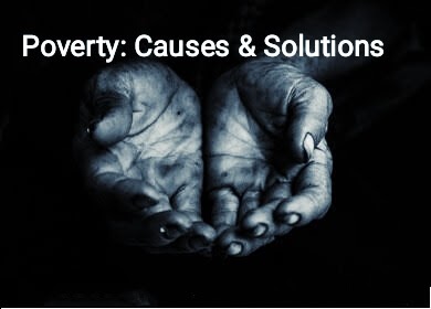Poverty: Causes & Solutions

LD

| ames
