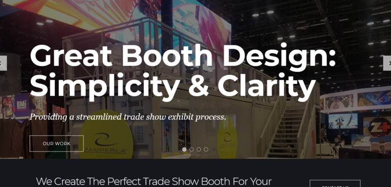  - y Great Booth Design:
Simplicity &amp; Clarity

Providing a streamlined trade show exhibit process.